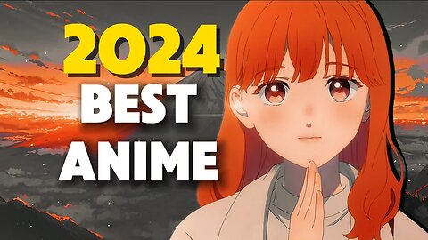 2024's Anime Gems: You NEED to See These!