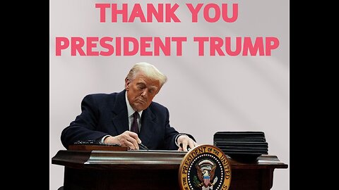 THANK YOU PRESIDENT TRUMP 