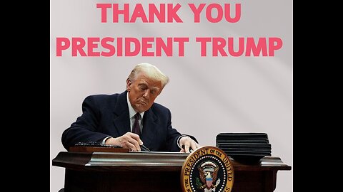 THANK YOU PRESIDENT TRUMP