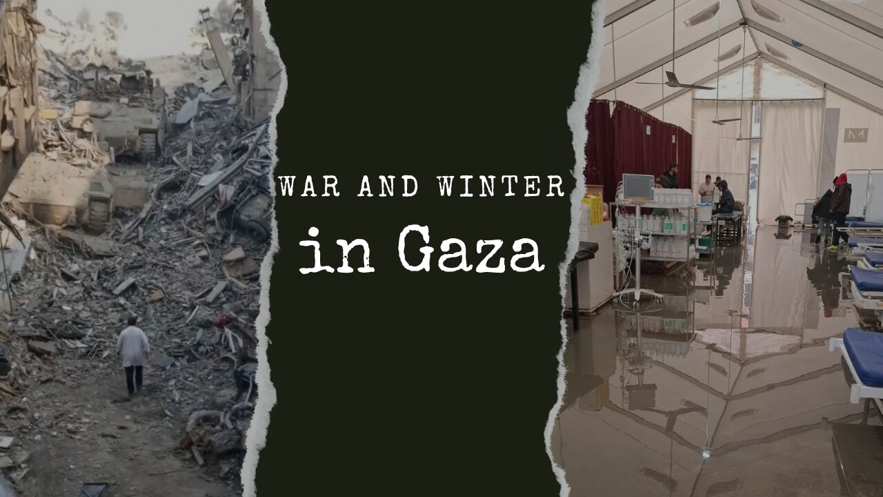 War and Winter in Gaza Episode 6 pt. 1