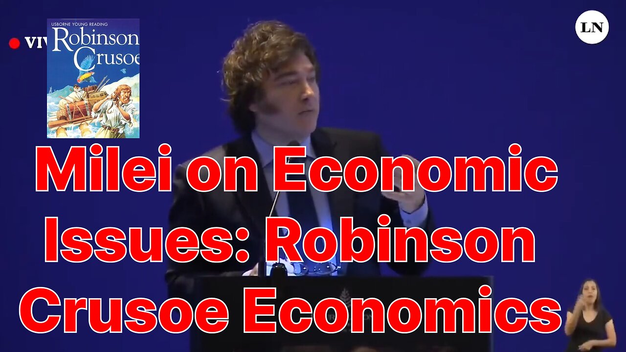 Milei on Economic Issues: Robinson Crusoe Economics