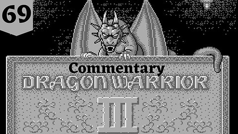 Another Trip Through the Dungeon - Dragon Warrior III Part 69