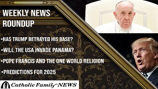 Weekly News Roundup January 1st, 2025 | Has Trump Sold Out His Base? Francis and the World Religions