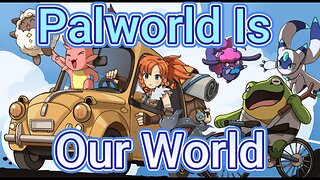 The Palworld Misadventures Livestream