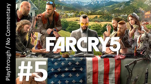 ⛰️Far Cry 5 (Part 5) playthrough