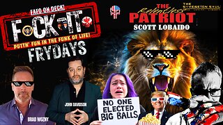 💥F😂CKIT FRYDAY💥The Relentless Patriot Scott LoBaido & Broken Truth's John Davidson Unleash on [DS]