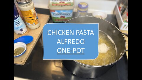 CHICKEN PASTA ALFREDO ONE POT