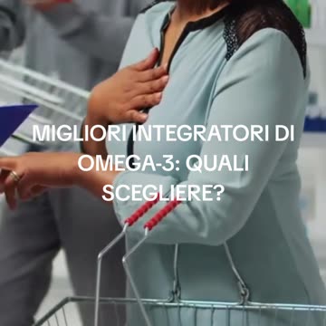 I MIGLIORI INTEGRATORI DI OMEGA-3: QUALI SCEGLIERE?
