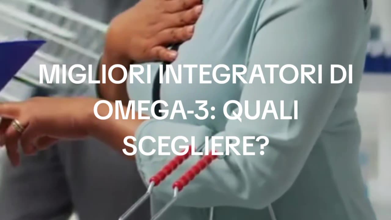 I MIGLIORI INTEGRATORI DI OMEGA-3: QUALI SCEGLIERE?