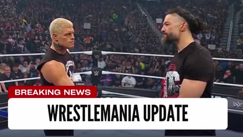 Backstage Update On Cody And Roman's WrestleMania Appearance