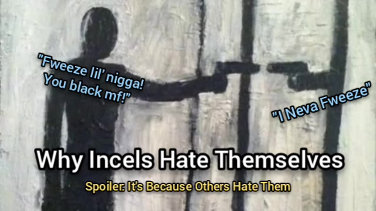 The Real Reason Why Incels Hate Themselves