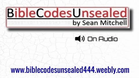 Bible Codes Unsealed Chapter 6 part 1: Barack Obama & Bible Prophecy