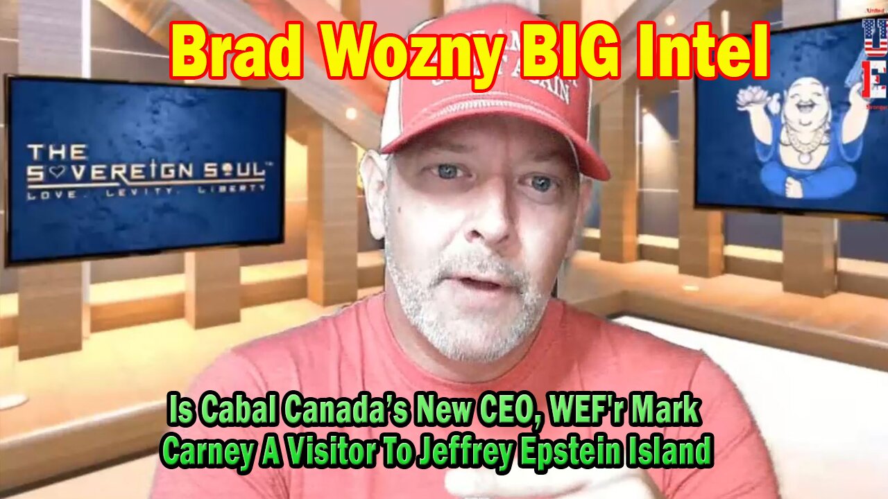 Brad Wozny BIG Intel Mar 11: "Is Cabal Canada’s New CEO, WEF'r Mark Carney A Visitor To Jeffrey Epstein Island"