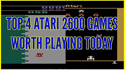 Top 4 Atari 2600 Games Worth Playing Today