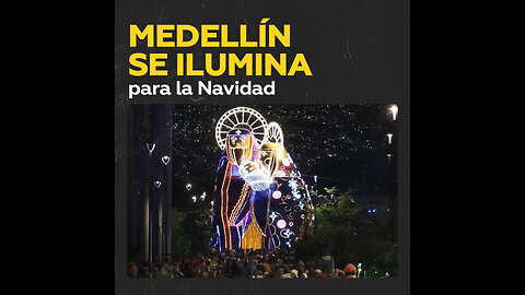 🎄Medellín instala más de 25.000 figuras para la Navidad