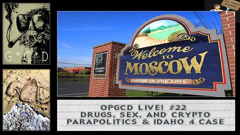 OpGCD Live! #22 - Drugs, Sex, & Crypto: Parapolitics & the Idaho 4 case