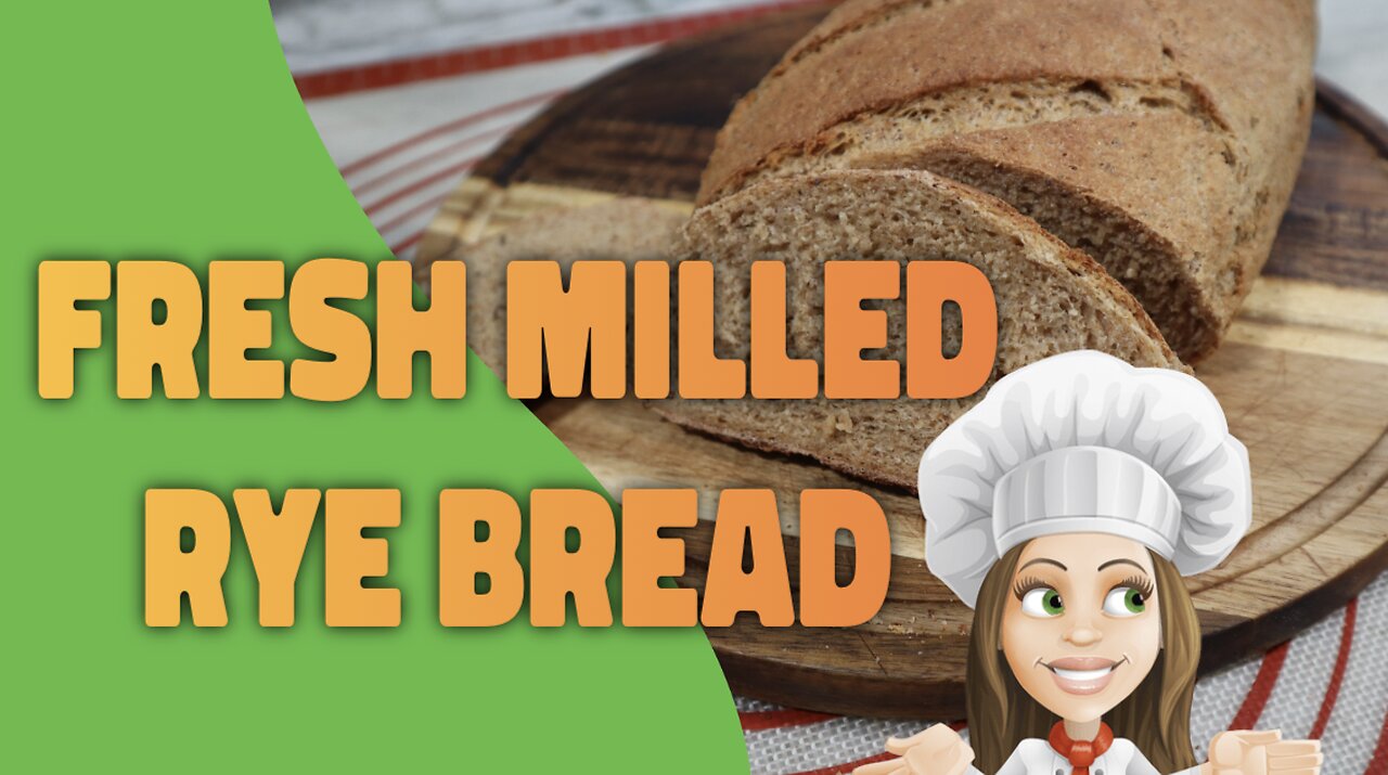 Rye Bread from Fresh Milled Flour