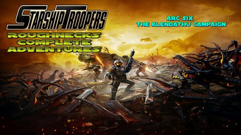 Starship troopers roughnecks Arc Five