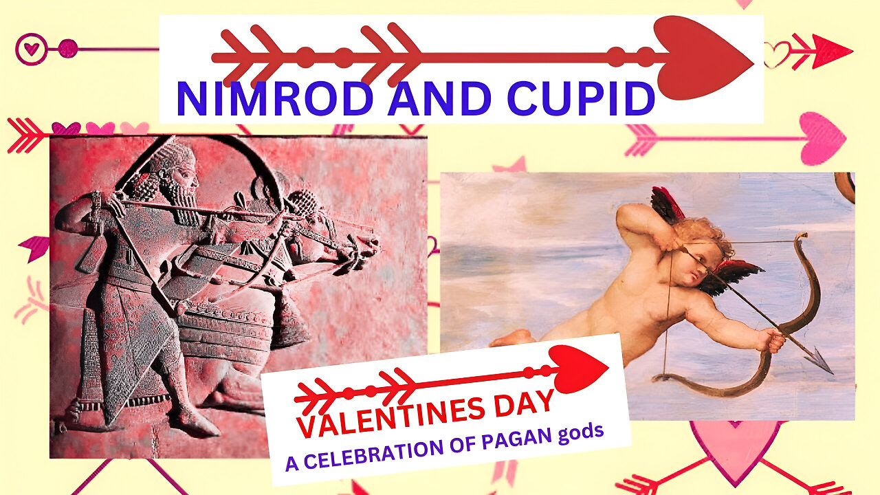 NIMROD AND CUPID: "Why Do They Both Have a Bow And Arrow?"