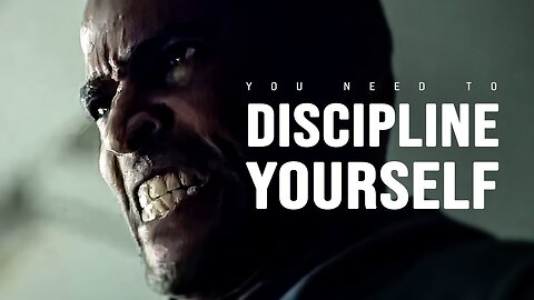 YOU NEED TO DISCIPLINE YOURSELF - Motivational Video