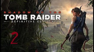 🟢 Episode 2 | SHADOW OF THE TOMB RAIDER | LIVE GAMEPLAY