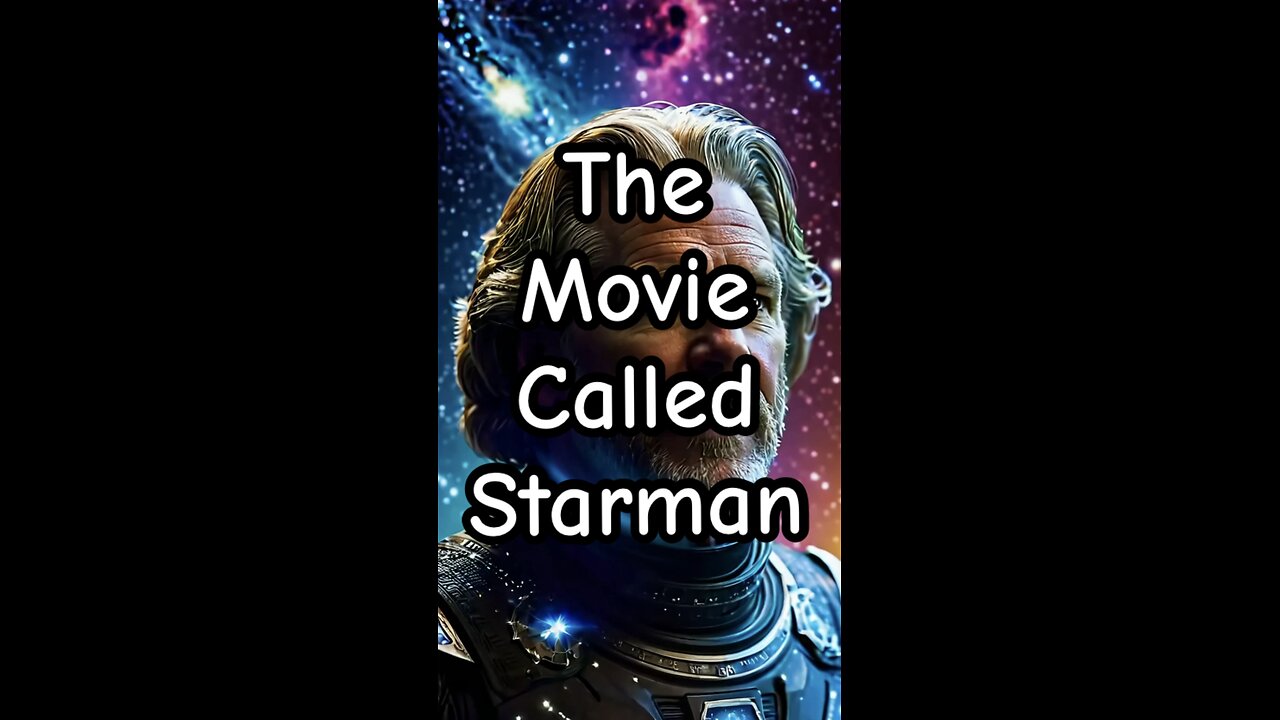 The movie called starman.