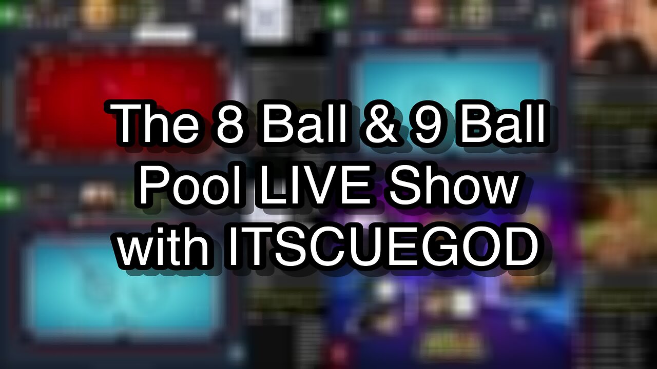 The 8 Ball & 9 Ball Pool LIVE Show with ITSCUEGOD