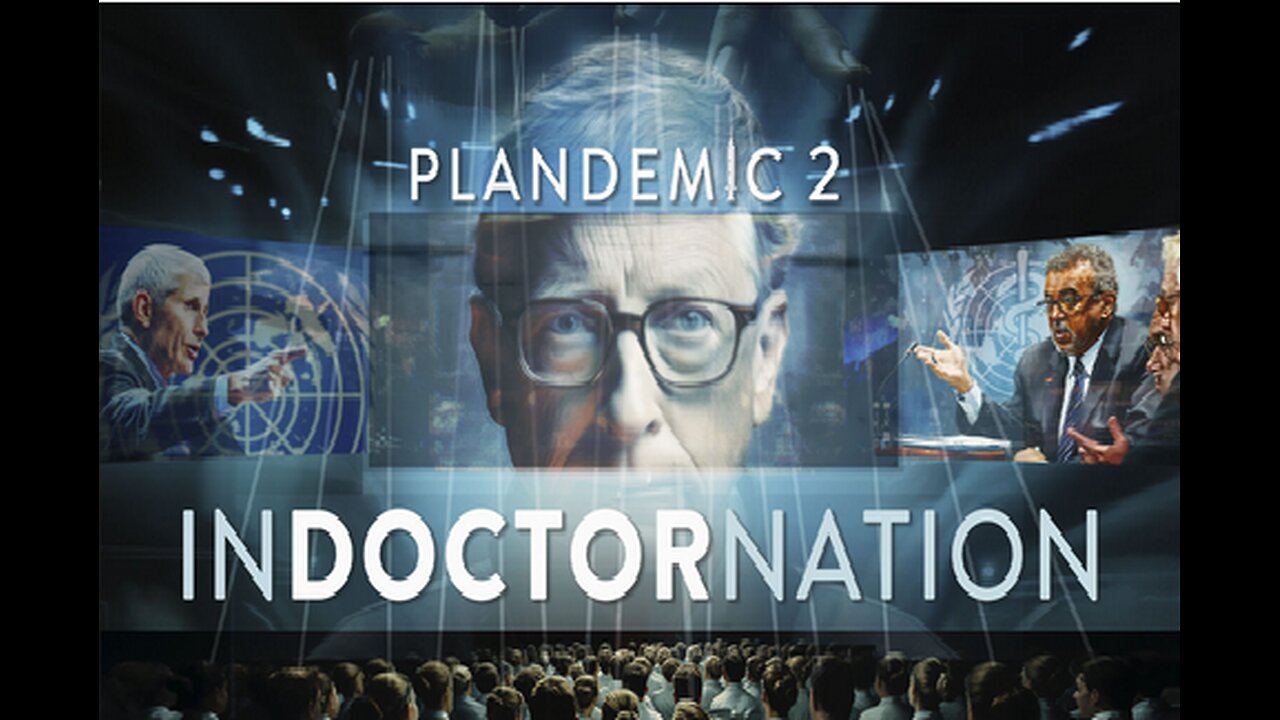 Plandemic 2: Indoctornation