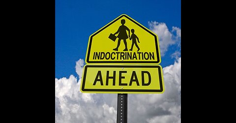 Indoctrination...