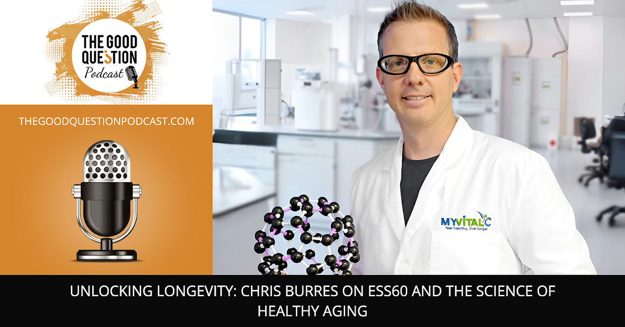 ✨ Unlocking Longevity: Chris Burres On ESS60 And The Science Of Healthy Aging 🧬💡