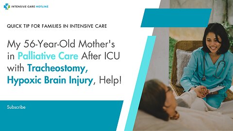 My 56-Year-Old Mother's in Palliative Care After ICU with Tracheostomy, Hypoxic Brain Injury, Help!