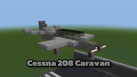 Tutorial: How to make a Cessna 208 Caravan (aircraft) in Minecraft!