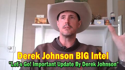 Derek Johnson BIG Intel Feb 17: "Let's Go! Important Update By Derek Johnson"