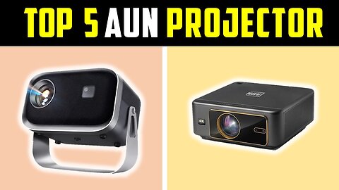 Best AUN Projector On Aliexpress | Top 5 AUN Projector Reviews