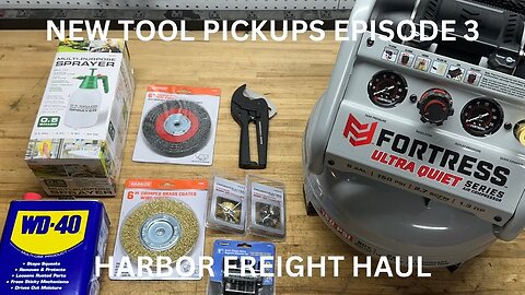 New Tool Pickups | Episode 3 | Harbor Freight Haul.