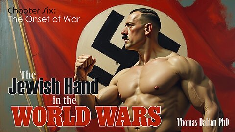 The Jewish Hand in the World Wars - Chapter Six