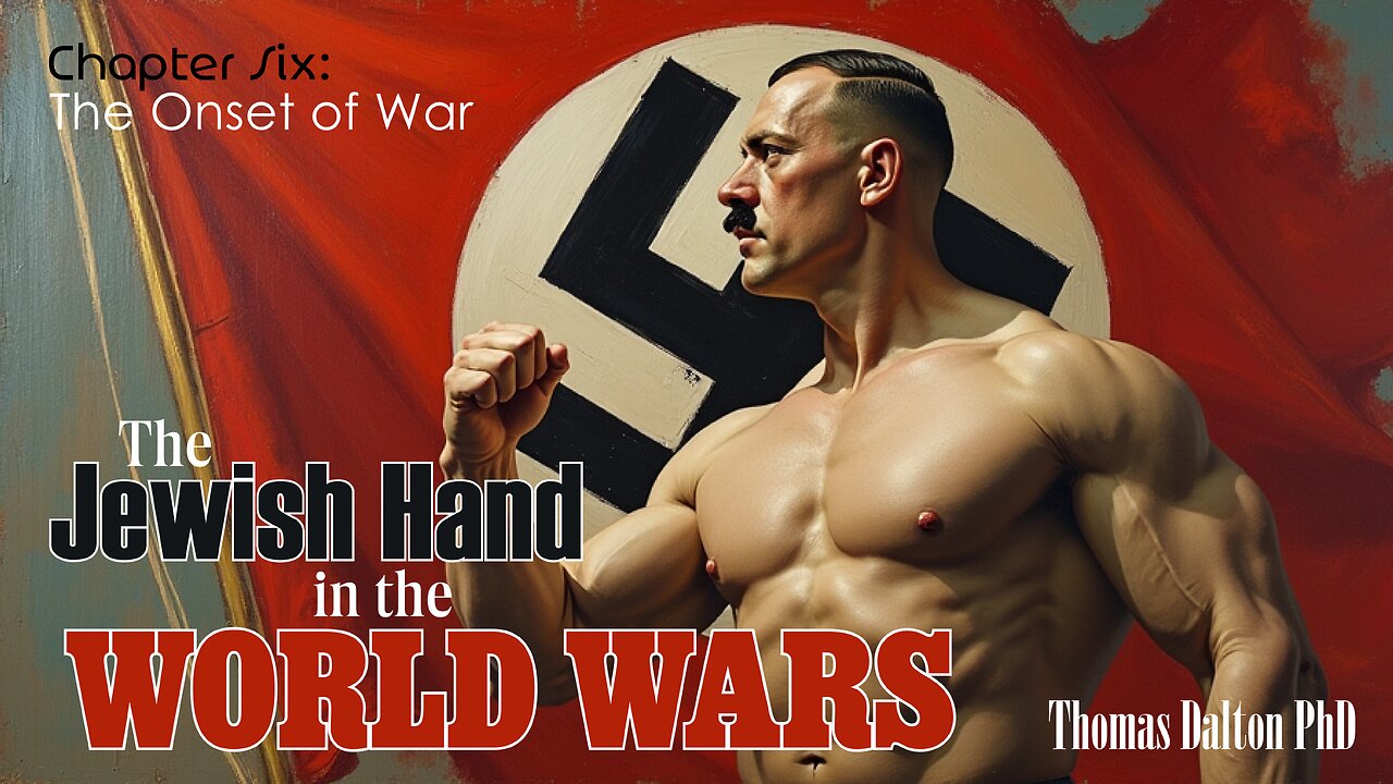 The Jewish Hand in the World Wars - Chapter Six