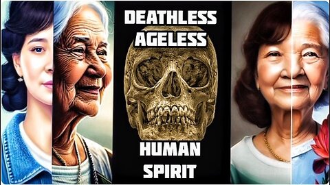 DEATHLESS AGELESS SPIRIT