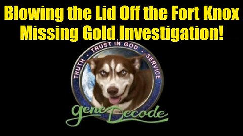 Gene Decode: Blowing the Lid Off the Fort Knox Missing Gold Investigation!