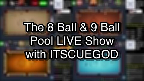 The 8 Ball & 9 Ball Pool LIVE Show with ITSCUEGOD