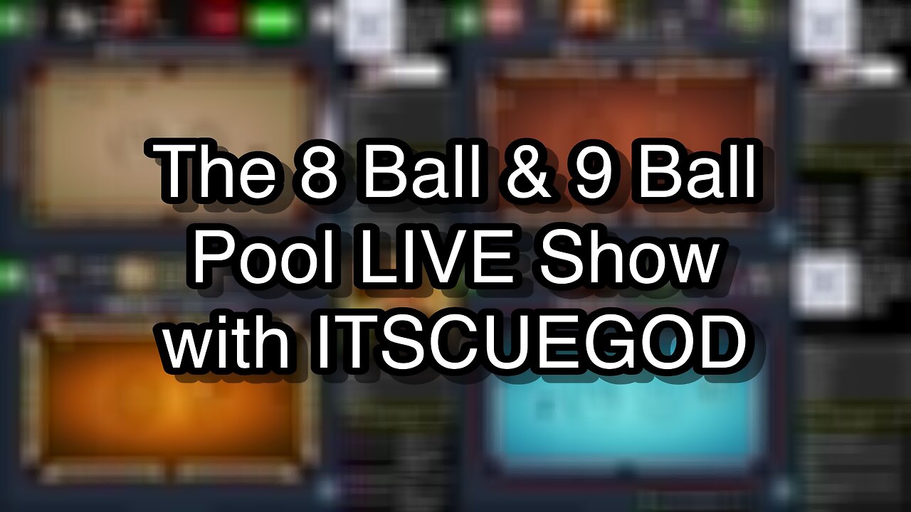 The 8 Ball & 9 Ball Pool LIVE Show with ITSCUEGOD