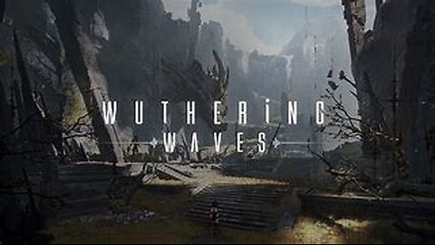 Wuthering Waves Part 33: Truethseeker"s Pass Part 2