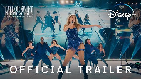 Taylor Swift | The Eras Tour (Taylor's Version) Now Streaming on Disney+
