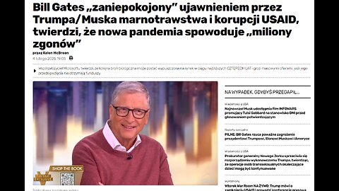 Bill Gates "zaniepokojony" ujawnieniem przez Trumpa/Muska marnotrawstwa i korupcji USAID, twierdzi, że nowa pandemia spowoduje "miliony zgonów"