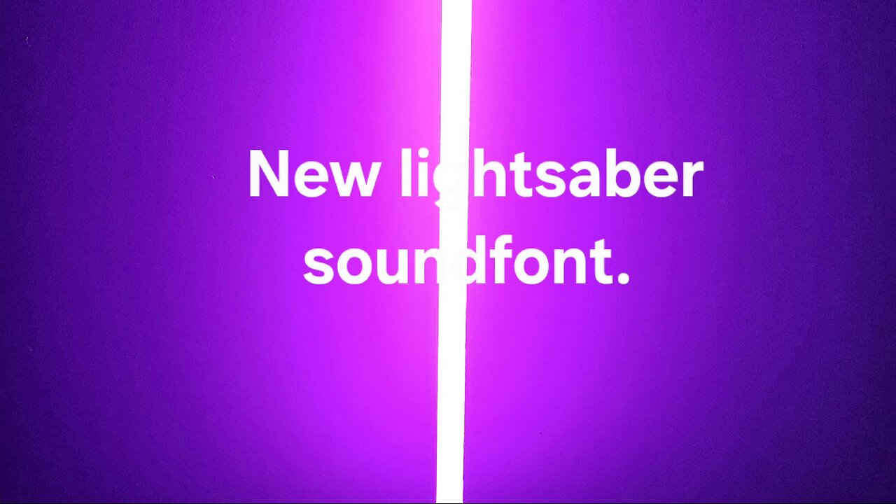 New lightsaber soundfont.