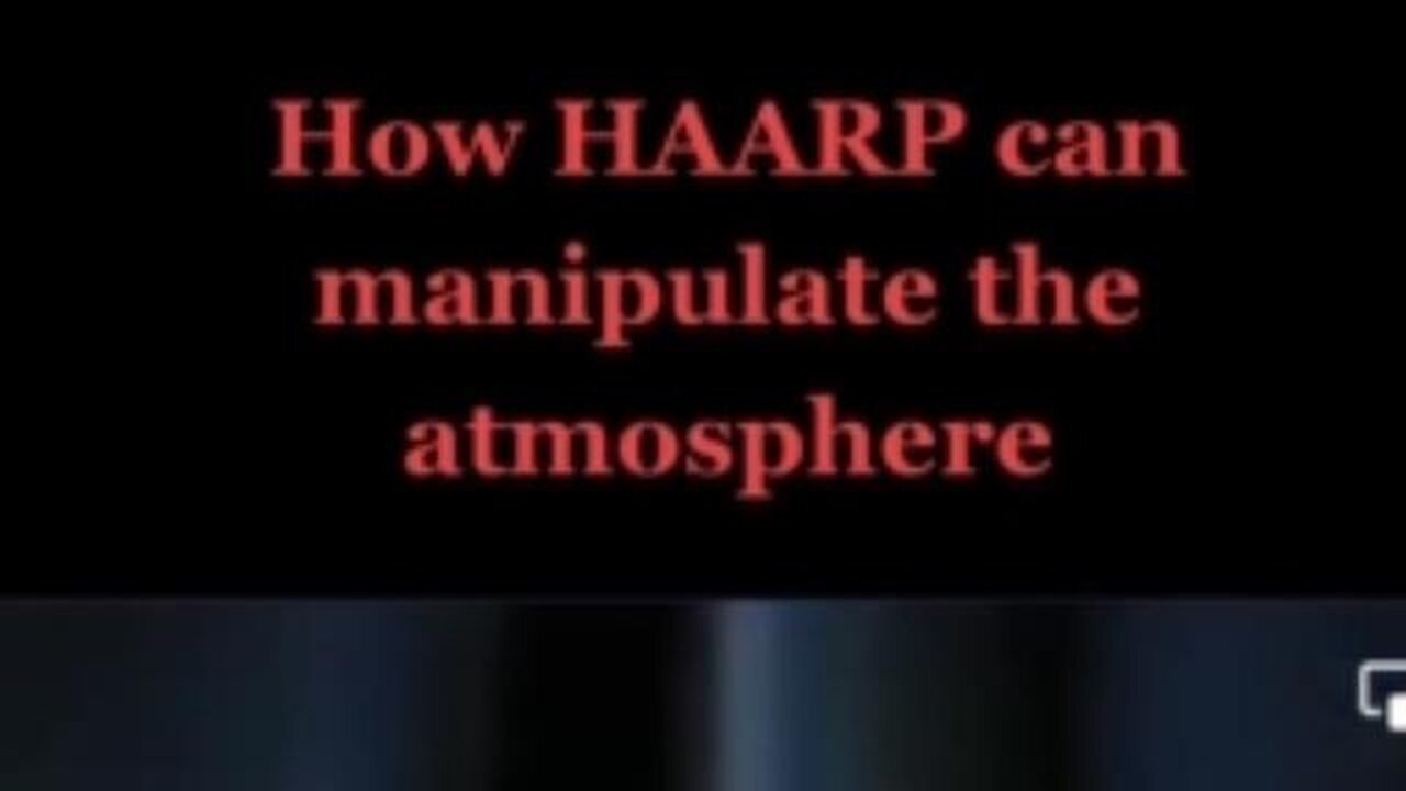 How HAARP Can manipulate the atmosphere