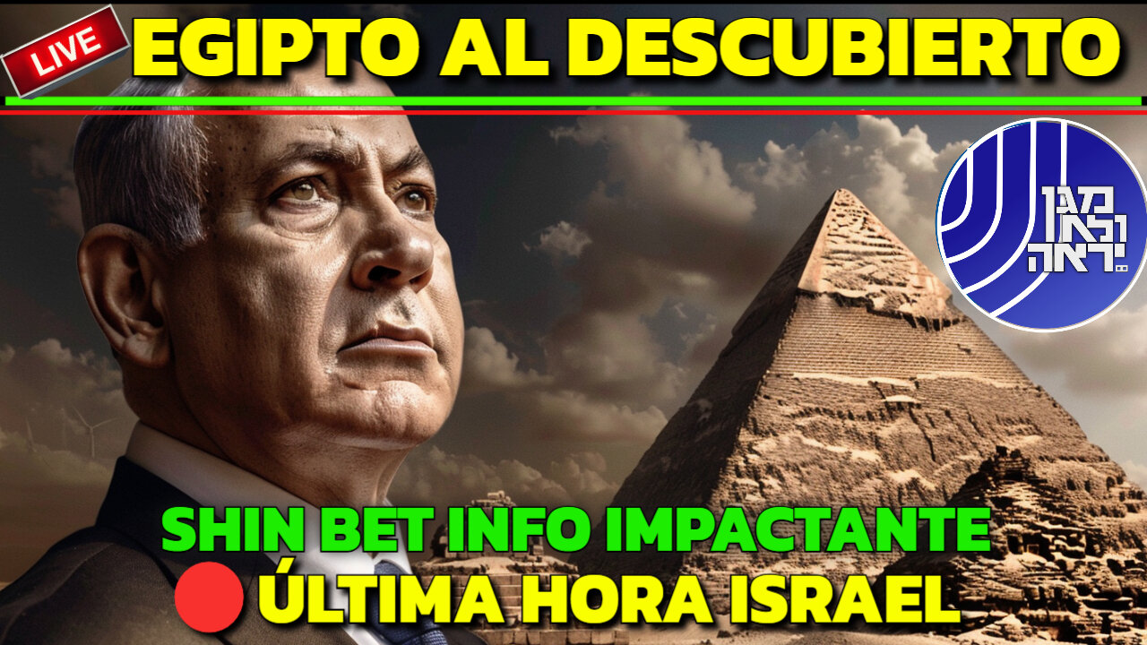 ISRAEL HOY : NEGOCIACIONES | EGIPTO Y SHIN BET IMPACTANTE JRENTRECOMILLAS