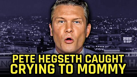 Pete Hegseth Has His Mommy Call Senators To Beg Them To Confirm Him