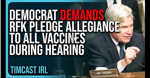 Democrat Demands RFK Jr PLEDGE ALLEGIANCE To All Vaccines During Confirmation Hearing