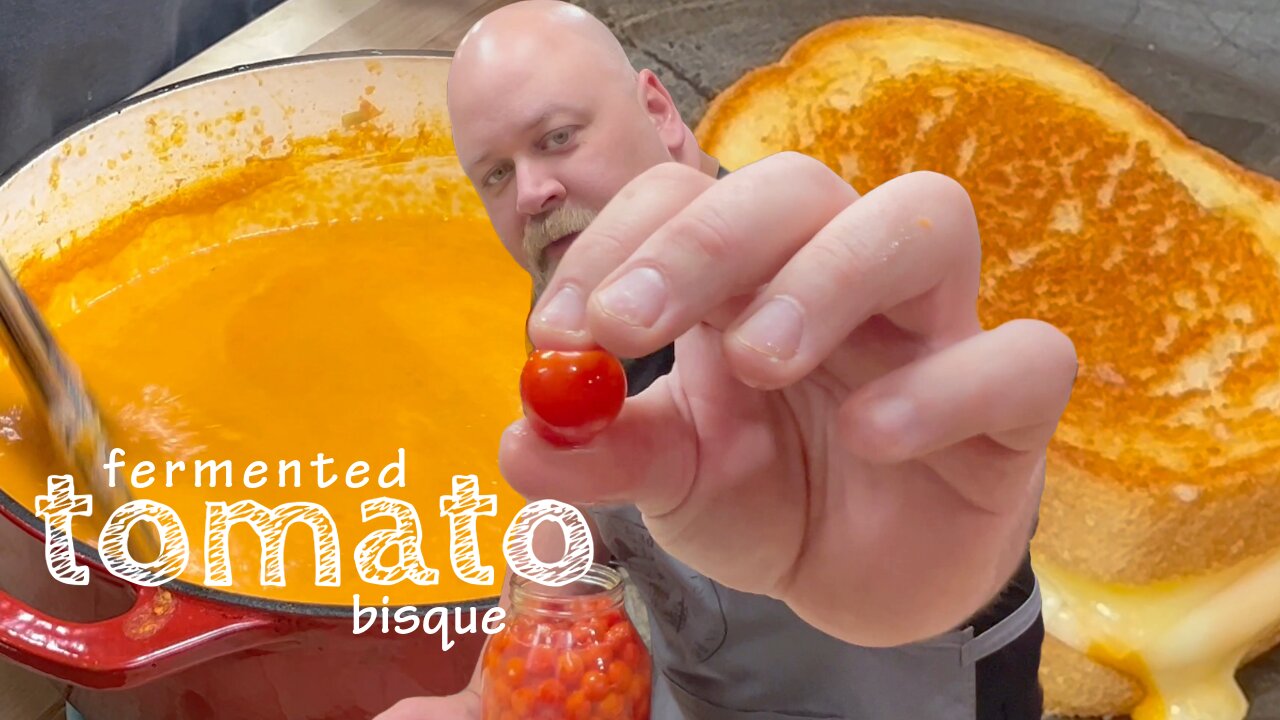 Chef Dad’s Fermented Tomato Bisque: Rich Flavor with an Elevated Grilled Cheese!